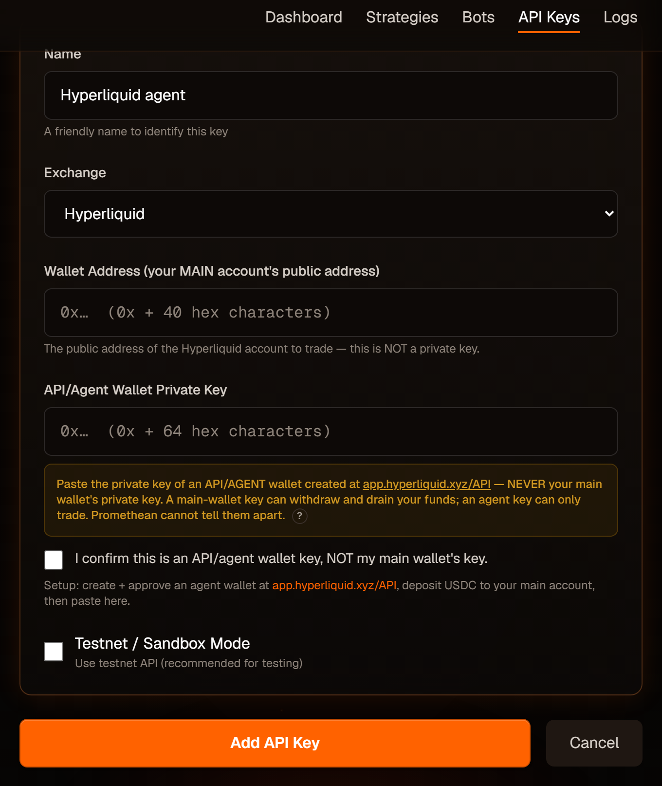 Hyperliquid asks for your main account's public address and an agent wallet's private key.